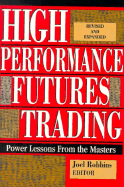 High Performance Futures Trading - Robbins, Joel
