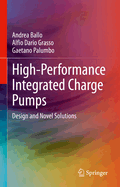 High-Performance Integrated Charge Pumps: Design and Novel Solutions