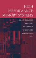 High Performance Memory Systems