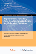 High Performance Networking, Computing, Communication Systems, and Mathematical Foundations