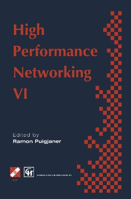 High Performance Networking: IFIP sixth international conference on high performance networking, 1995 - Puigjaner, Ramon (Editor)