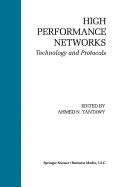 High Performance Networks: Technology and Protocols