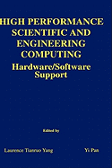 High Performance Scientific and Engineering Computing: Hardware/Software Support