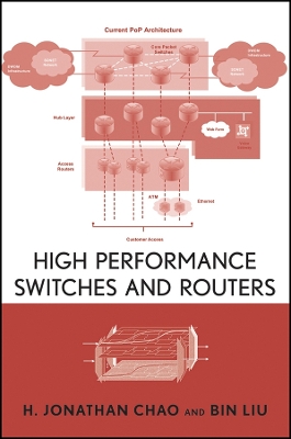 High Performance Switches and Routers - Chao, H Jonathan, PH.D., and Liu, Bin