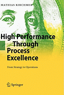 High Performance Through Process Excellence: From Strategy to Operations