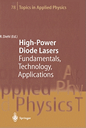 High-Power Diode Lasers: Fundamentals, Technology, Applications