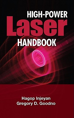 High-Power Laser Handbook - Injeyan, Hagop, and Goodno, Gregory