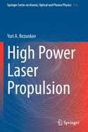 High Power Laser Propulsion