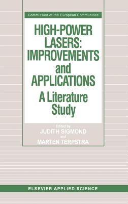 High-Power Lasers: Improvements and Applications: A Literature Study - Sigmond, J (Editor), and Terpstra, M (Editor)