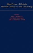 High-Pressure Effects in Molecular Biophysics and Enzymology