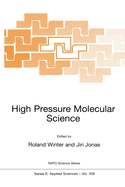 High Pressure Molecular Science