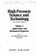 High-Pressure Science and Technology: Volume 1: Physical Properties and Material Synthesis / Volume 2: Applications and Mechanical Properties