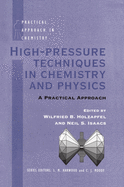 High Pressure Techniques in Chemistry and Physics: A Practical Approach