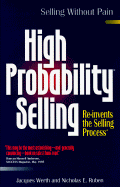 High Probability Selling: Re-Invents the Selling Process - Werth, Jacques, and Ruben, Nicholas E