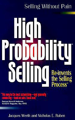 High Probability Selling - Werth, Jacques, and Reuben, Nicholas E, and Loscalzo, Anthony L (Editor)
