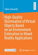 High-Quality Illumination of Virtual Objects Based on an Environment Estimation in Mixed Reality Applications