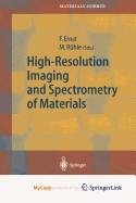 High-Resolution Imaging and Spectrometry of Materials
