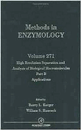High Resolution Separation and Analysis of Biological Macromolecules, Part B: Applications: Volume 271