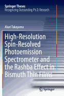 High-Resolution Spin-Resolved Photoemission Spectrometer and the Rashba Effect in Bismuth Thin Films