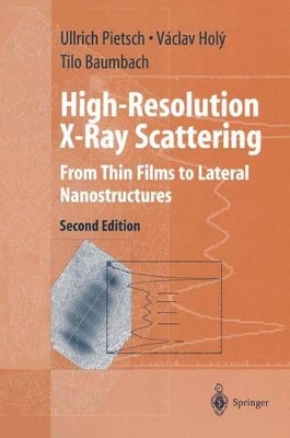 High-Resolution X-Ray Scattering - Pietsch, Ullrich (Editor), and Holy, Vaclav (Editor), and Baumbach, Tilo (Editor)