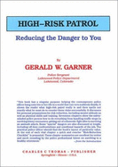 High-Risk Patrol: Reducing the Danger to You