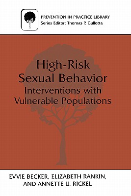 High-Risk Sexual Behavior - Becker, Evvie, and Rankin, Elizabeth, and Rickel, Annette U