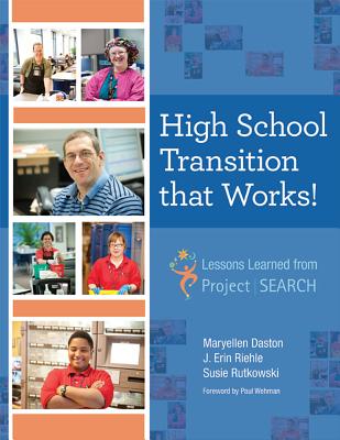 High School Transition That Works: Lessons Learned from Project Search? - Daston, Maryellen, and Riehle, J Erin, and Rutkowski, Susie