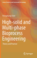 High-solid and Multi-phase Bioprocess Engineering: Theory and Practice
