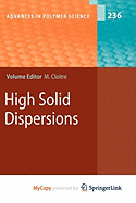 High Solid Dispersions
