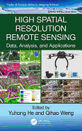 High Spatial Resolution Remote Sensing: Data, Analysis, and Applications