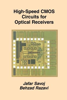 High-Speed CMOS Circuits for Optical Receivers - Savoj, Jafar, and Razavi, Behzad