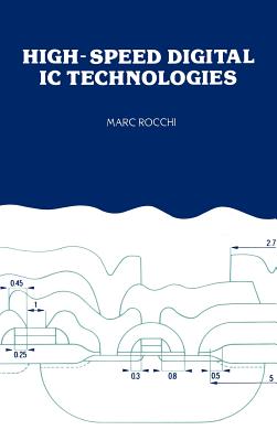 High-Speed Digital IC Technologies - Rocchi, Marc (Editor)