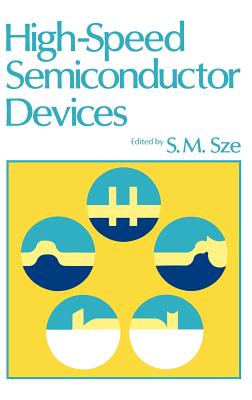 High-Speed Semiconductor Devices - Sze, Simon M (Editor)