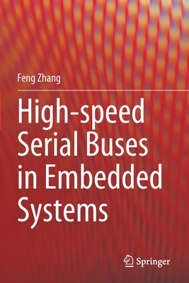 High-Speed Serial Buses in Embedded Systems - Zhang, Feng