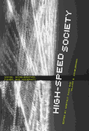 High-Speed Society: Social Acceleration, Power, and Modernity