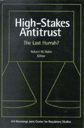 High-Stakes Antitrust: The Last Hurrah?
