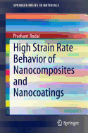 High Strain Rate Behavior of Nanocomposites and Nanocoatings
