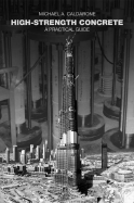 High-Strength Concrete: A Practical Guide