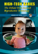 High-Tech Babies: The Debate Over Assisted Reproductive Technology - Winkler, Kathleen