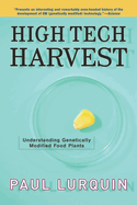 High Tech Harvest: Understanding Genetically Modified Food Plants