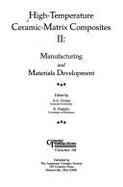 High-Temperature Ceramic-Matrix Composites II: Manufacturing and Materials Development
