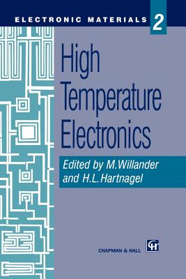 High Temperature Electronics - Willander, Magnus (Editor), and Hartnagel, H L (Editor)