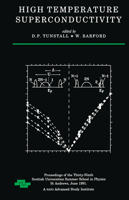 High Temperature Superconductivity - Tunstall, D P (Editor), and Barford, D W (Editor)
