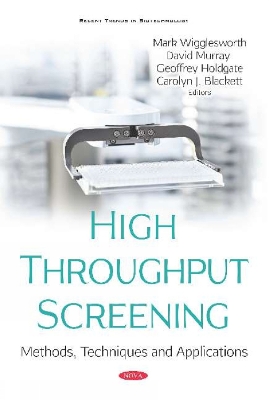 High Throughput Screening: Methods, Techniques and Applications - Wigglesworth, Mark (Editor)