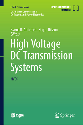 High Voltage DC Transmission Systems: HVDC - Andersen, Bjarne R. (Editor), and Nilsson, Stig L. (Editor)