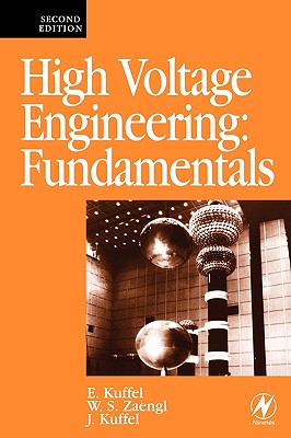 High Voltage Engineering Fundamentals - Kuffel, John, and Kuffel, Peter