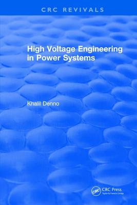 High Voltage Engineering in Power Systems - Denno, Khalil