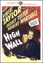 High Wall - Curtis Bernhardt