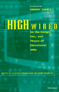 High Wired: On the Design, Use, and Theory of Educational Moos