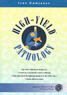 High-Yield(tm) Pathology